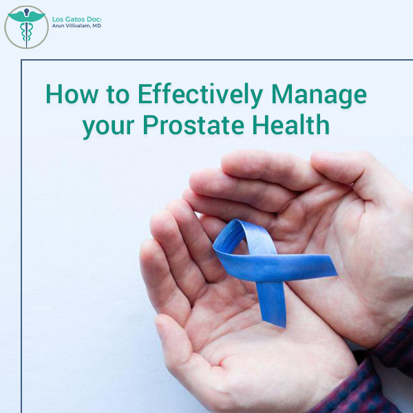 How To Effectively Manage Your Prostate Health | Los Gatos Doc Primary ...