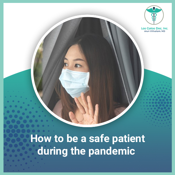 How to Be a Safe Patient During the Pandemic?