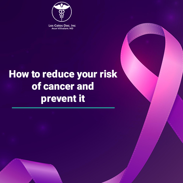 How To Reduce Your Risk Of Cancer And Prevent It