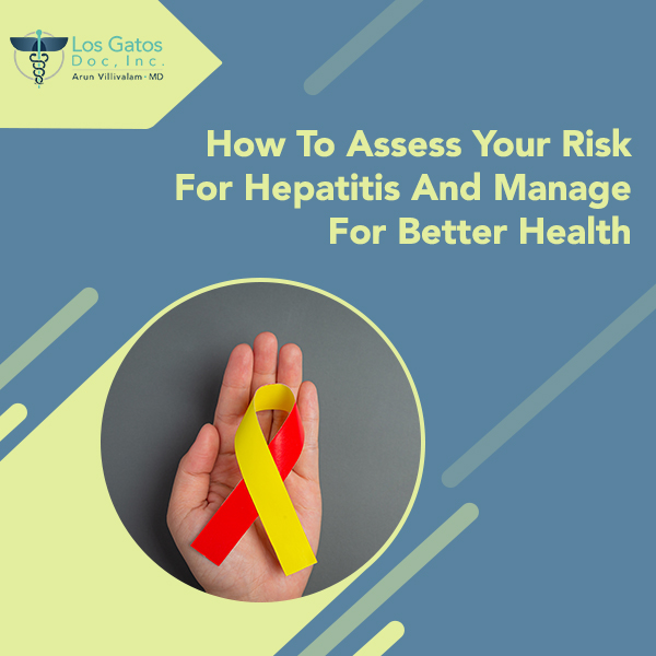 How To Assess Your Risk For Hepatitis And Manage For Better Health