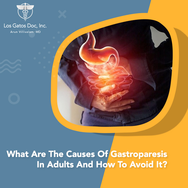 What Are The Causes Of Gastroparesis In Adults And How To Avoid It?
